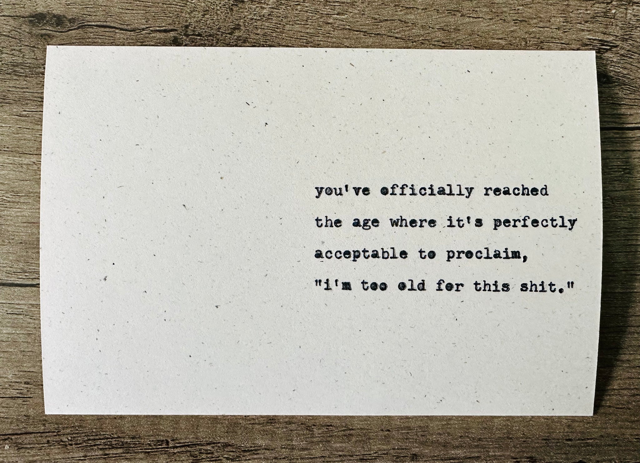 Officially too old for this shit card