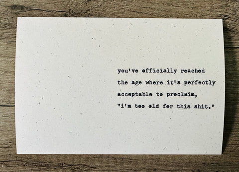 Officially too old for this shit card