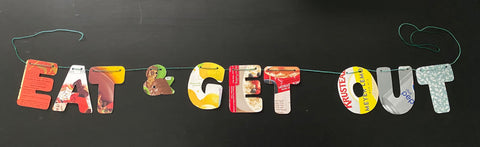 Eat and get out banner