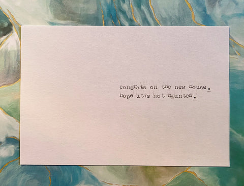 Hope your new house isn't haunted card