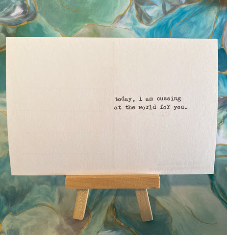 Today, I am cussing at the world for you card
